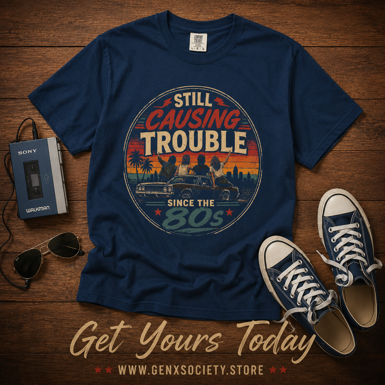 Still Causing Trouble Since the 80s T-Shirt