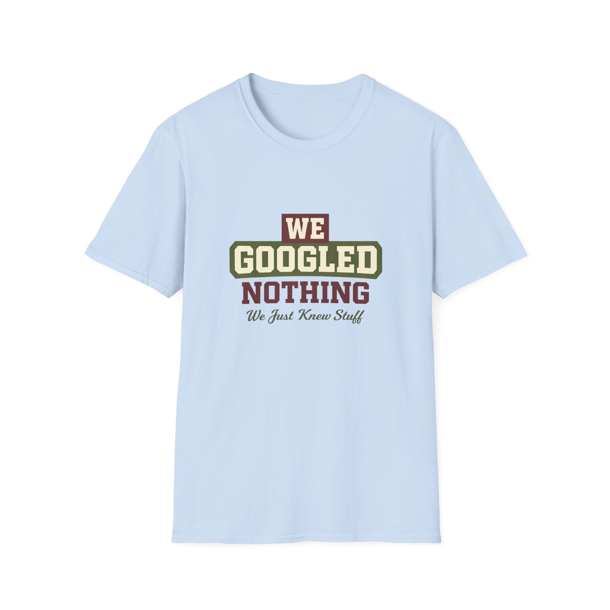 We Googled Nothing T-Shirt — Funny Retro Tee