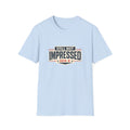 Still Not Impressed Gen X T-Shirt