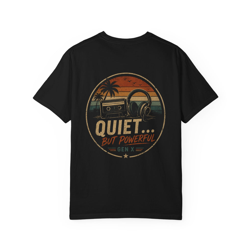 Quiet But Powerful Gen X T-Shirt — Retro Sunset Headphones & Radio Tee (Back Print)