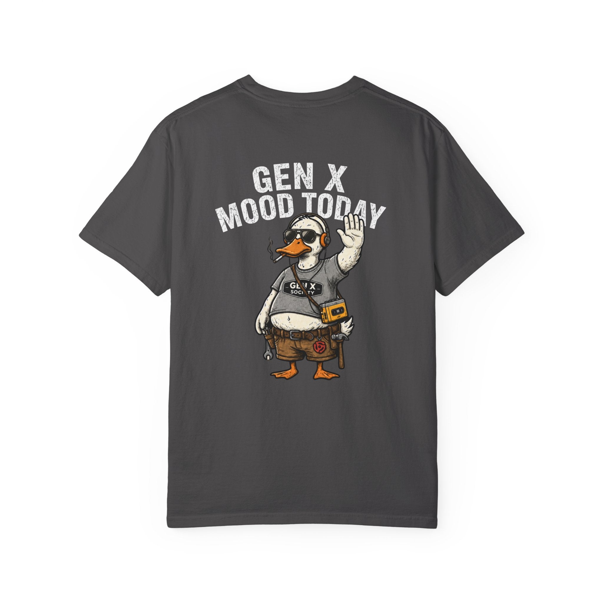 Gen X Mood Today Tee — Retro Duck Graphic T-Shirt for Men & Women (Back Printing)