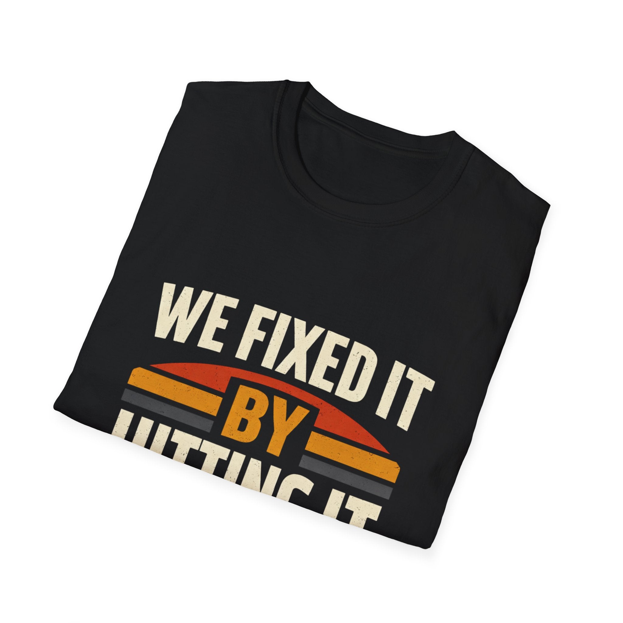We Fixed It By Hitting It T-Shirt — Vintage Mechanic Repair Humor Tee