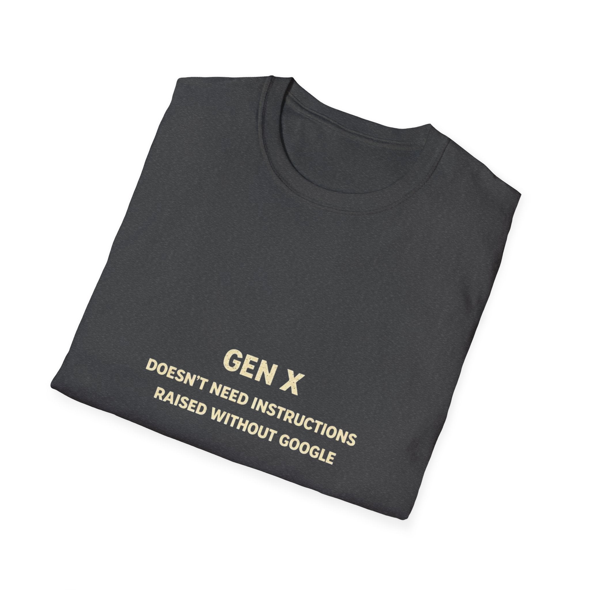 Gen X T-Shirt – "GEN X Doesn’t Need Instructions Raised Without Google" Retro Humor Tee