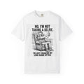 T-Shirt — “No, I’m Not Taking a Selfie. I’m Just Engaging My Long-Range Optics.” Graphic Tee
