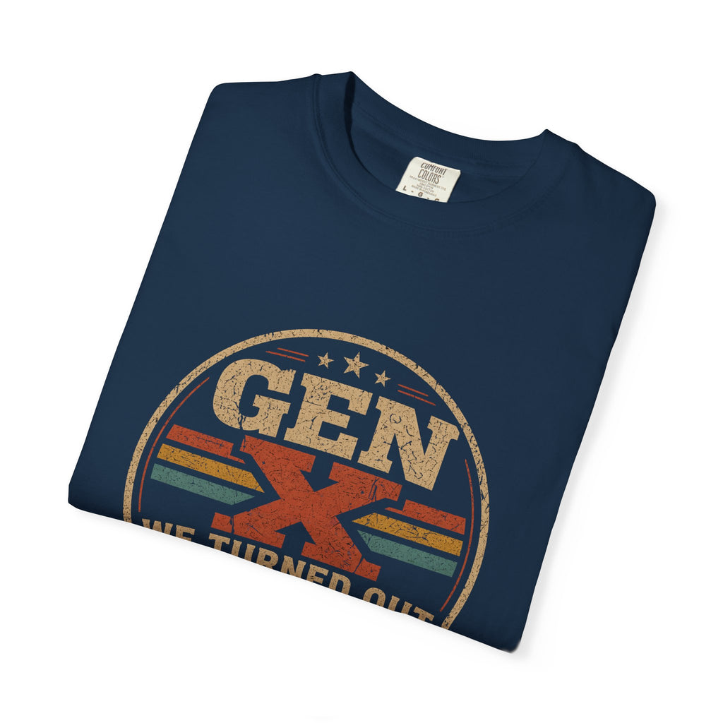 Gen X We Turned Out Fine Retro T-Shirt