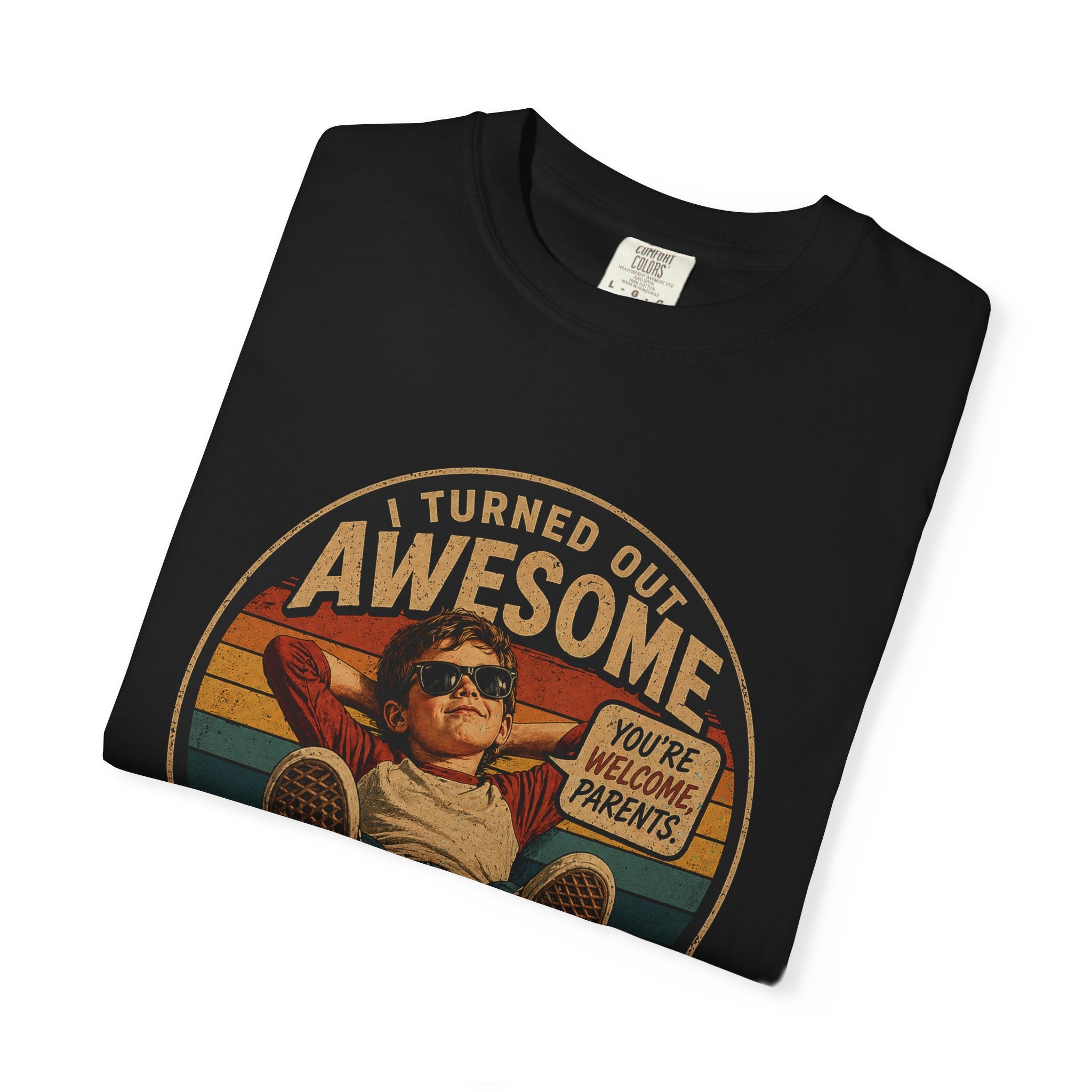 I Turned Out Awesome No Refunds T-Shirt — Funny Retro Father’s Day Tee
