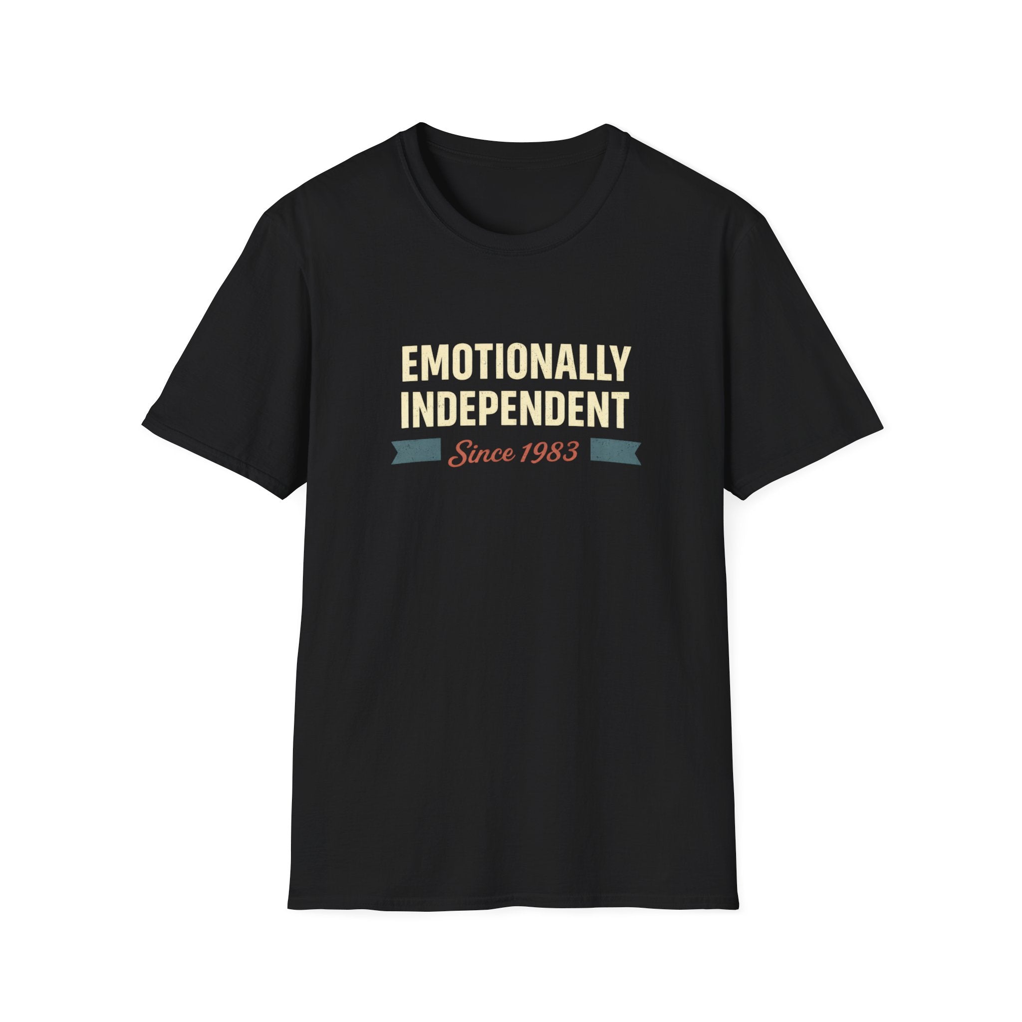 Emotionally Independent Since 1983 T-Shirt