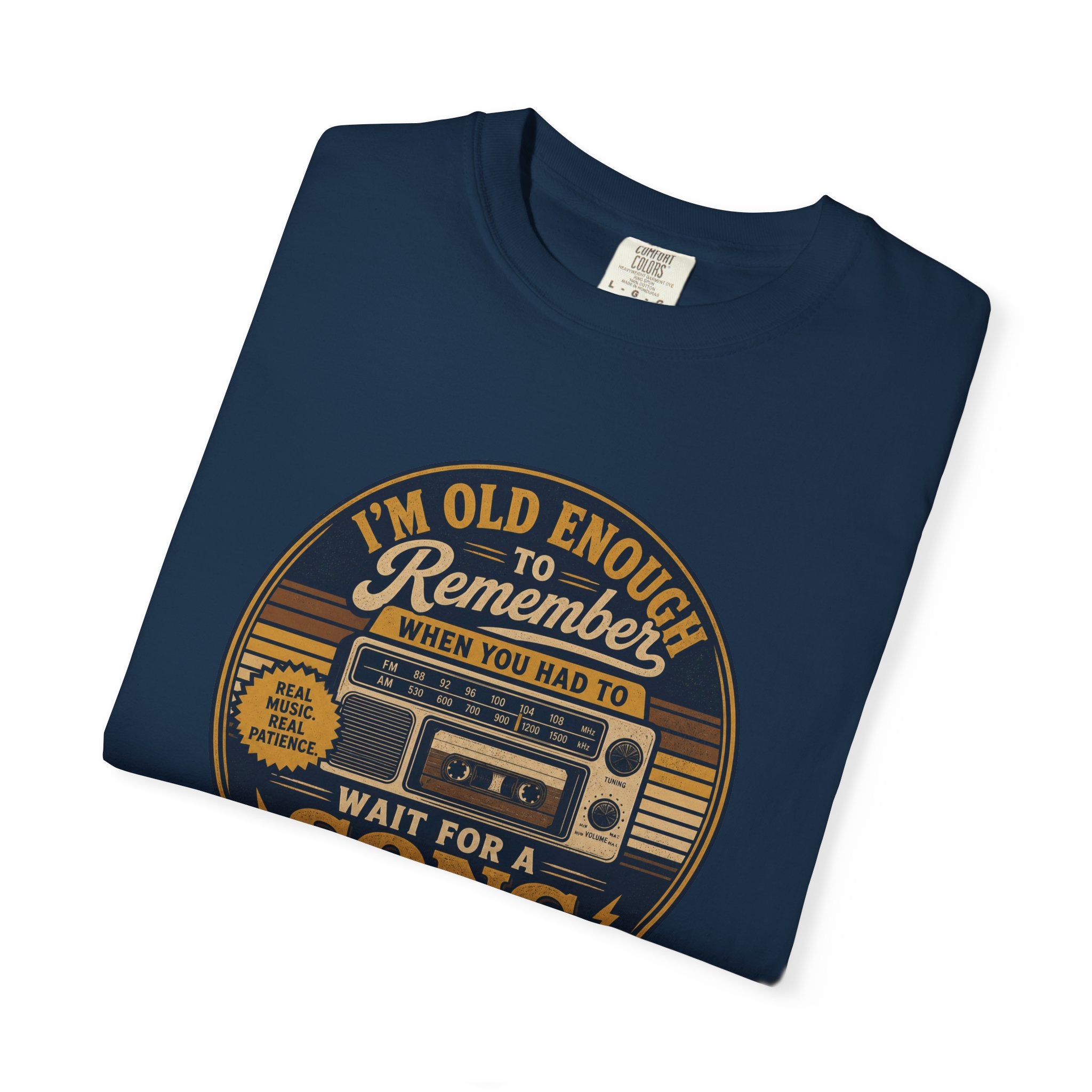 T-Shirt — "I'm Old Enough to Remember When You Had to Wait for a Song to Come On the Radio to Record It" Retro Cassette Tee