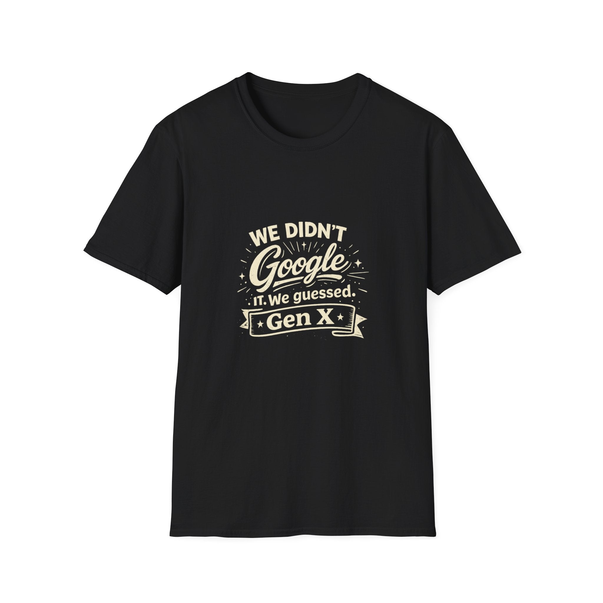 Gen X Retro Graphic T-Shirt — "We Didn’t Google It, We Guessed" Vintage Style
