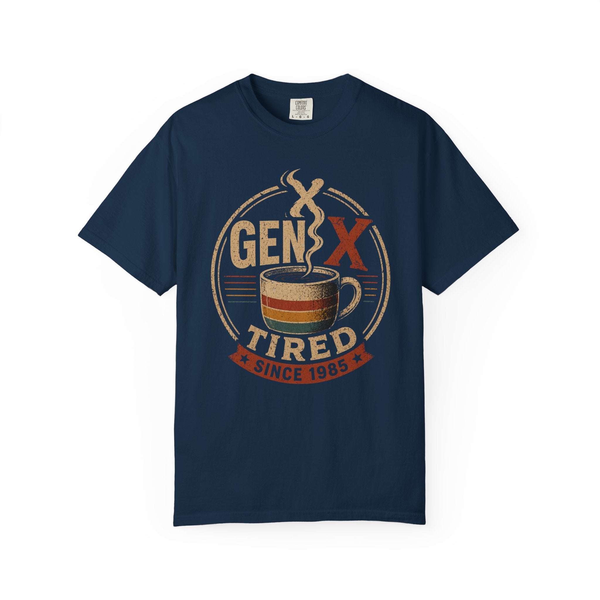 Gen X T-Shirt - "Gen X Tired" Vintage Coffee Tee (Since 1985)
