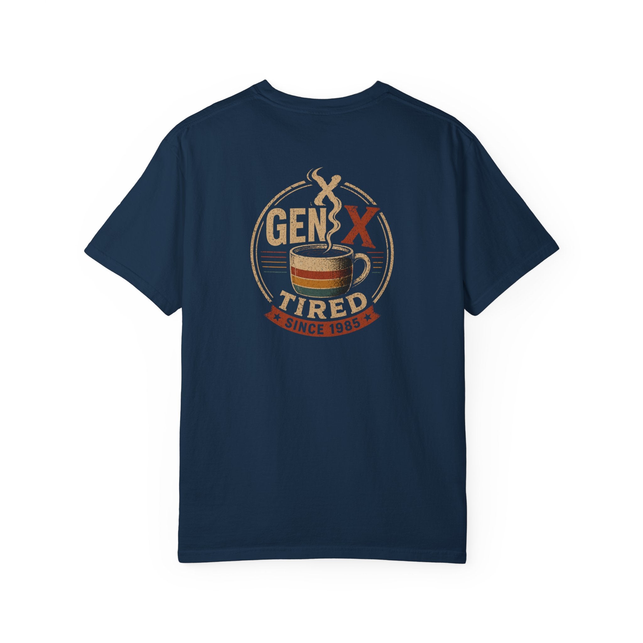 Gen X T-Shirt "Gen X Tired" Vintage Coffee Shirt (Back Print)