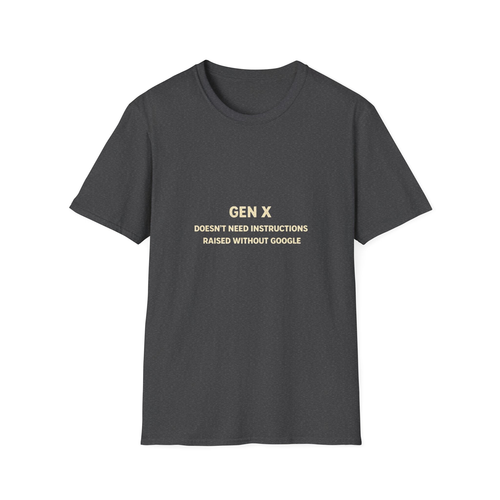 Gen X T-Shirt – "GEN X Doesn’t Need Instructions Raised Without Google" Retro Humor Tee