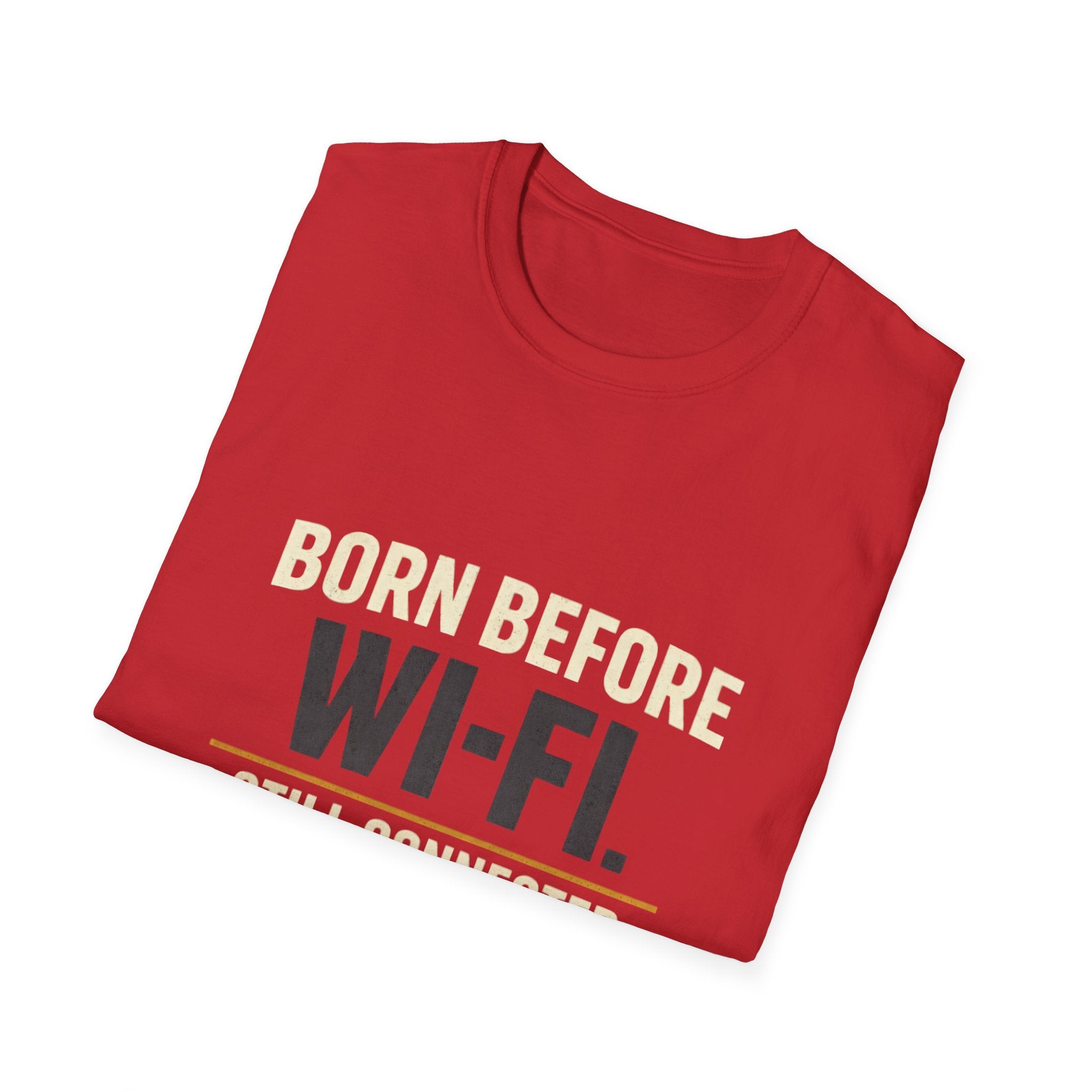 Born Before Wi‑Fi T-Shirt — Still Connected Vintage Retro Tee