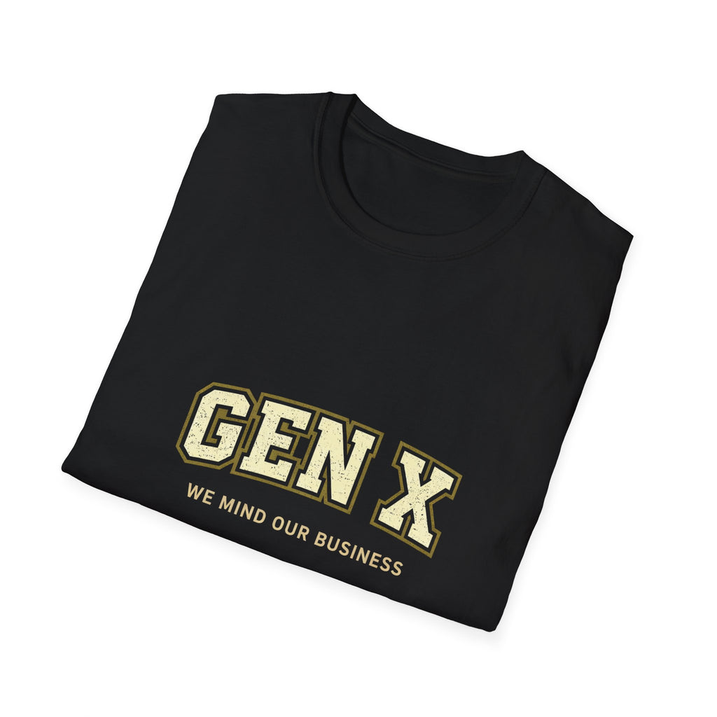 Gen X T-Shirt — "We Mind Our Business" Retro College Tee