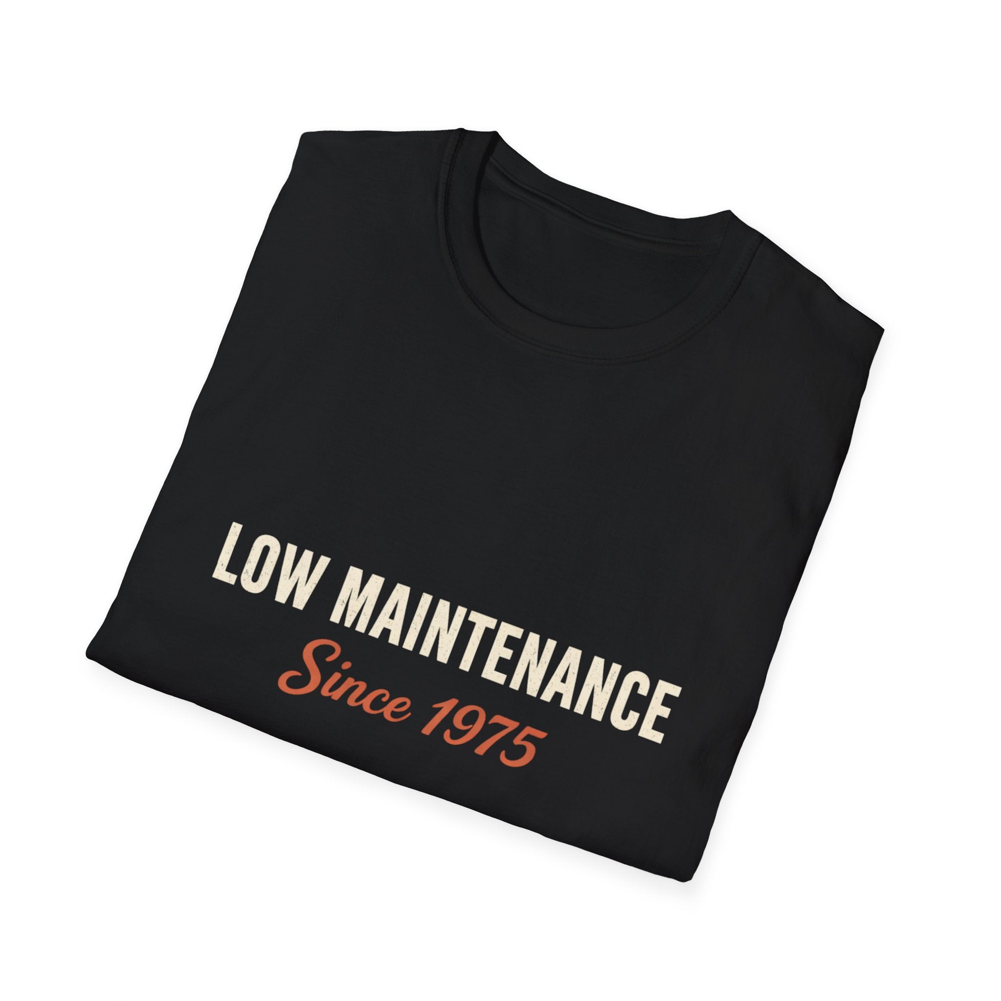 Low Maintenance Since 1975 T‑Shirt