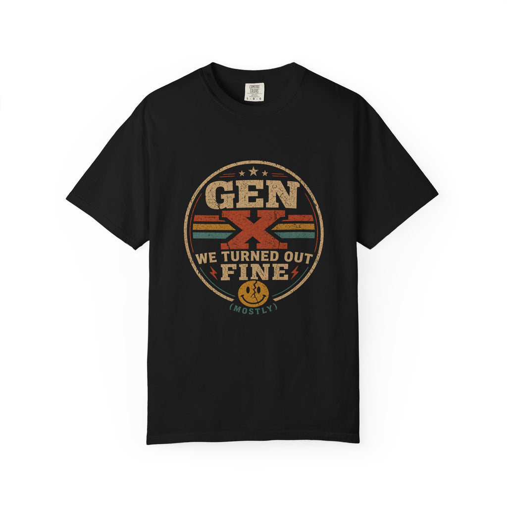 Gen X We Turned Out Fine Retro T-Shirt