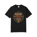 Gen X We Turned Out Fine Retro T-Shirt