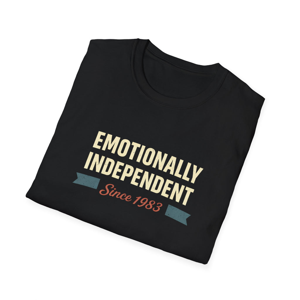 Emotionally Independent Since 1983 T-Shirt