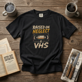 Raised on Neglect & VHS Vintage Graphic T-Shirt