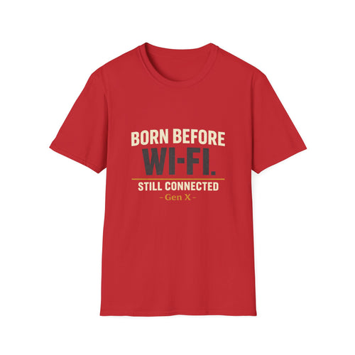 Born Before Wi‑Fi T-Shirt — Still Connected Vintage Retro Tee