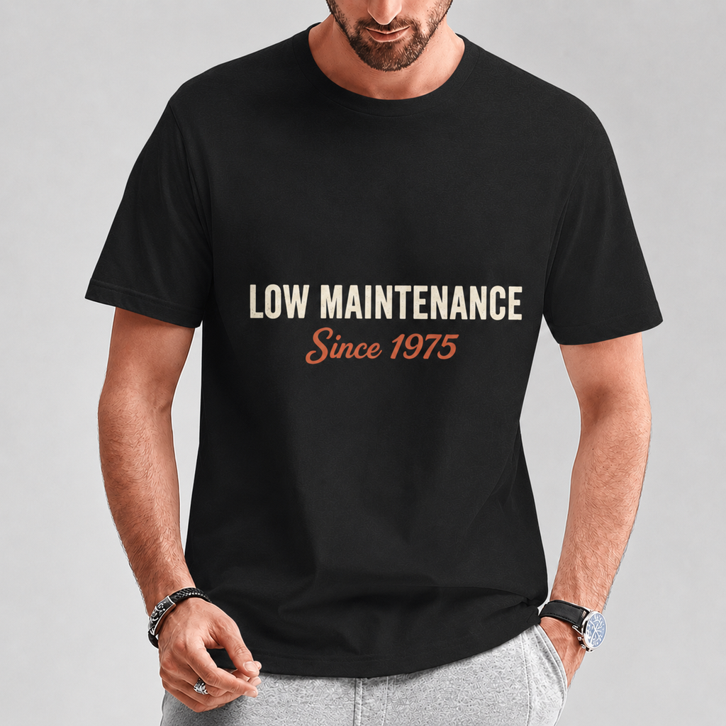 Low Maintenance Since 1975 T‑Shirt