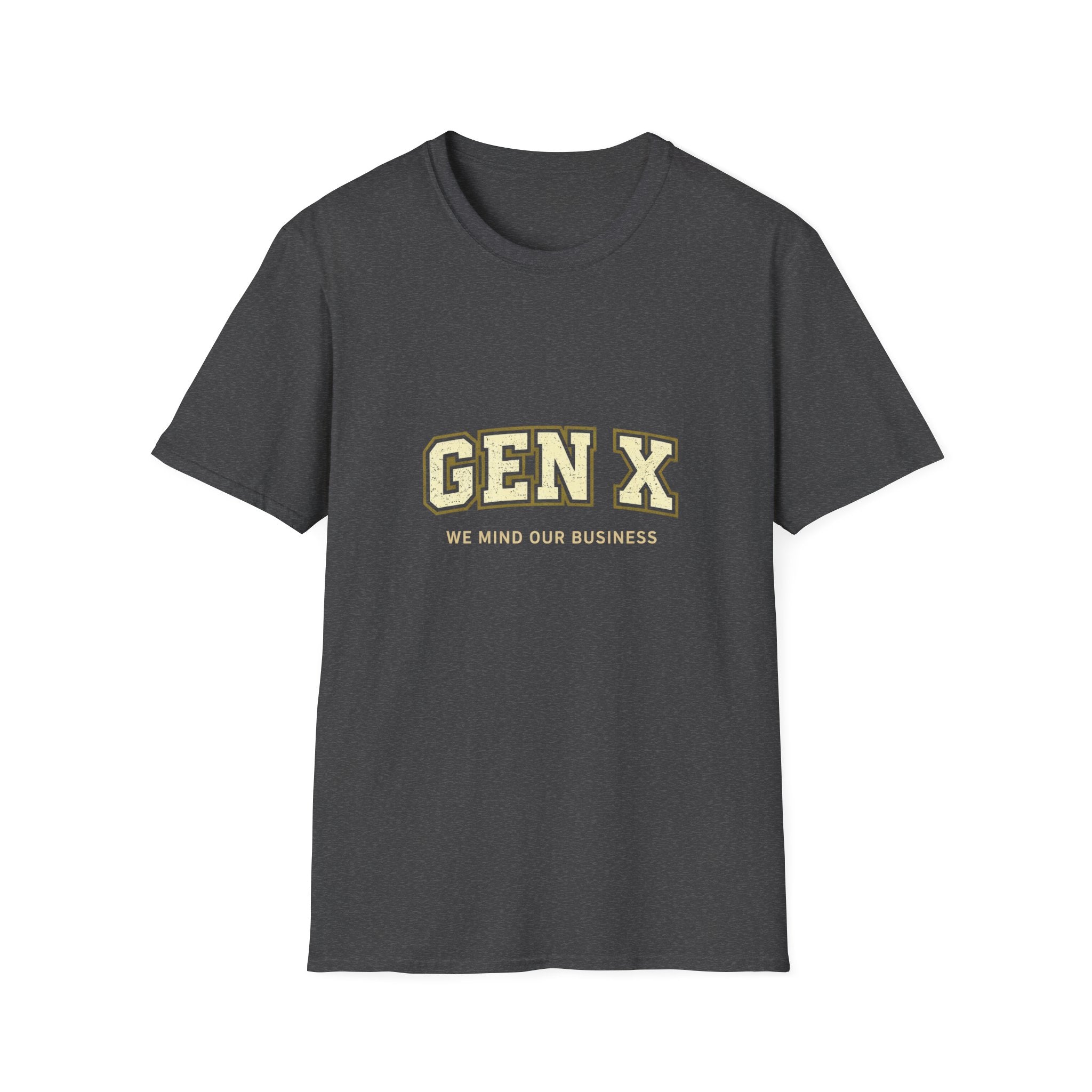 Gen X T-Shirt — "We Mind Our Business" Retro College Tee
