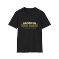 Raised on Hose Water T-Shirt — Retro Childhood Nostalgia Shirt