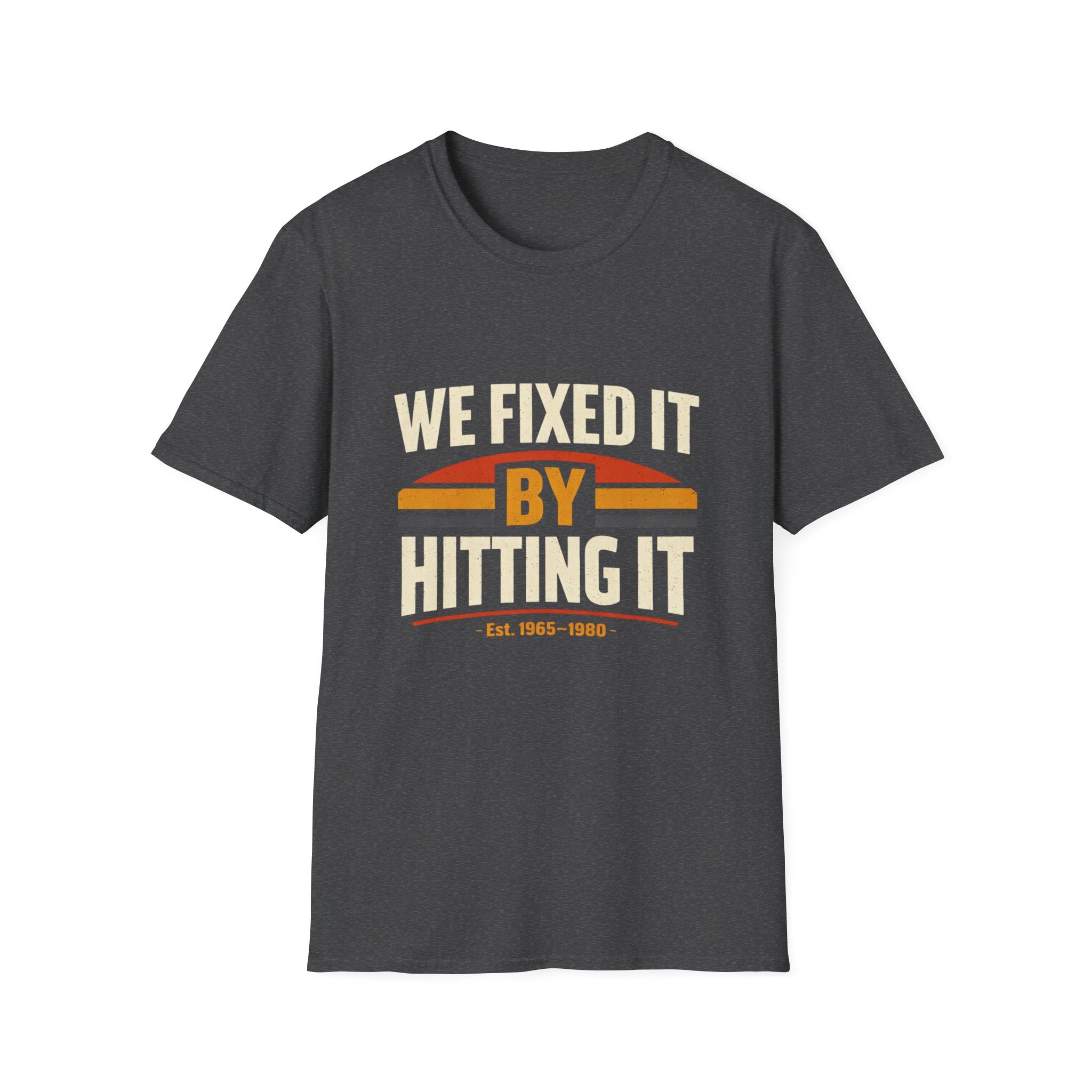 We Fixed It By Hitting It T-Shirt — Vintage Mechanic Repair Humor Tee