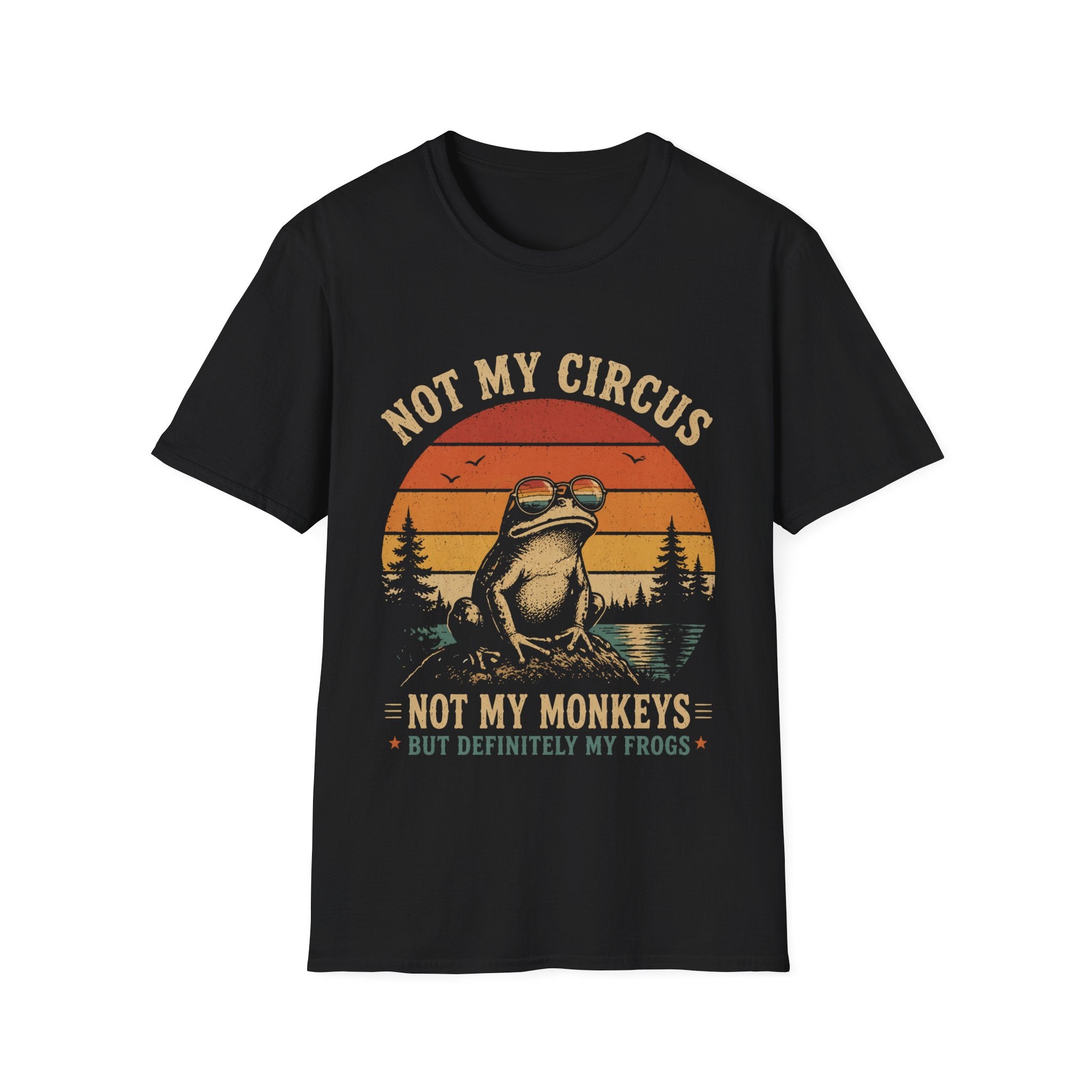 T-Shirt — “Not My Circus, Not My Monkeys But Definitely My Frogs” Retro Frog Graphic