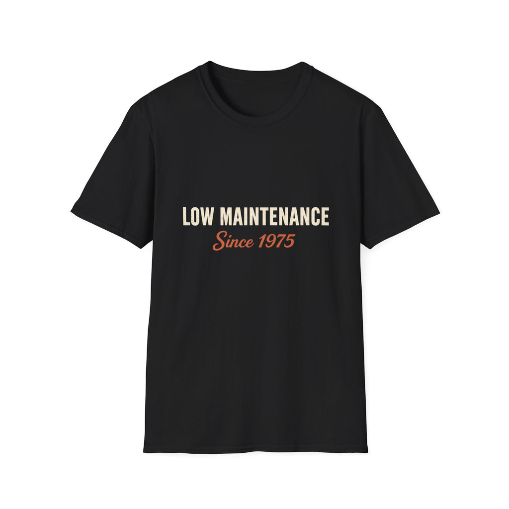 Low Maintenance Since 1975 T‑Shirt
