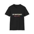 Low Maintenance Since 1975 T‑Shirt
