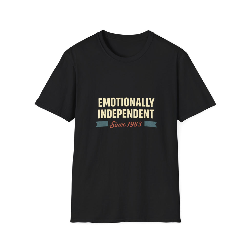 Emotionally Independent Since 1983 T-Shirt