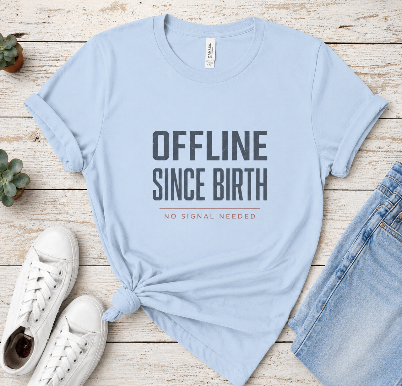 Offline Since Birth T‑Shirt — Funny Minimalist Tee