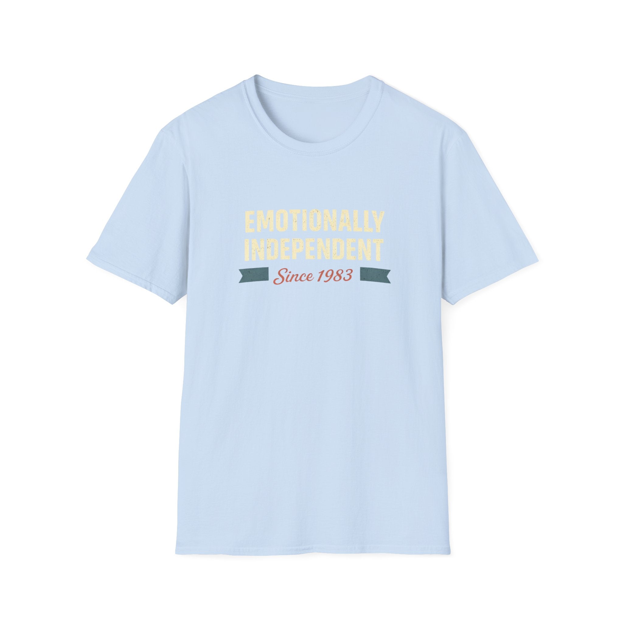 Emotionally Independent Since 1983 T-Shirt