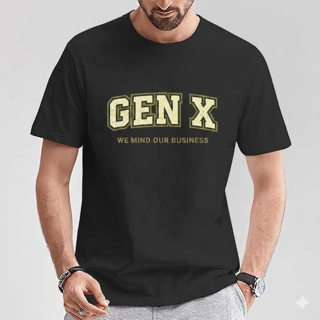 Gen X T-Shirt — "We Mind Our Business" Retro College Tee