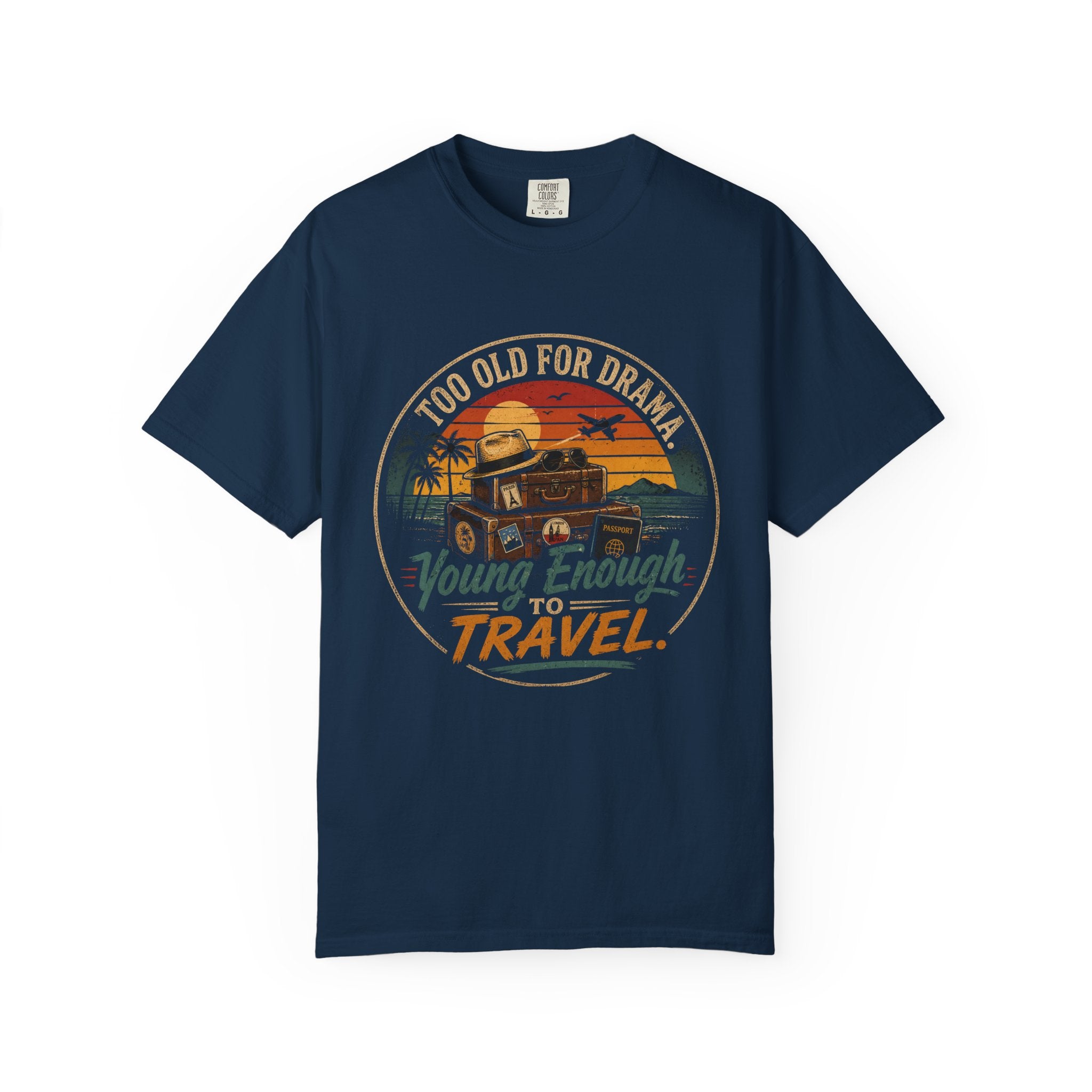 Travel T-Shirt — "Too Old for Drama, Young Enough to Travel" Vintage Van Design