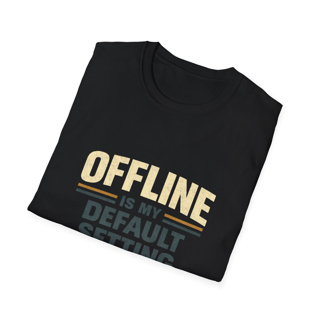 Offline Is My Default Setting Gen X T-Shirt