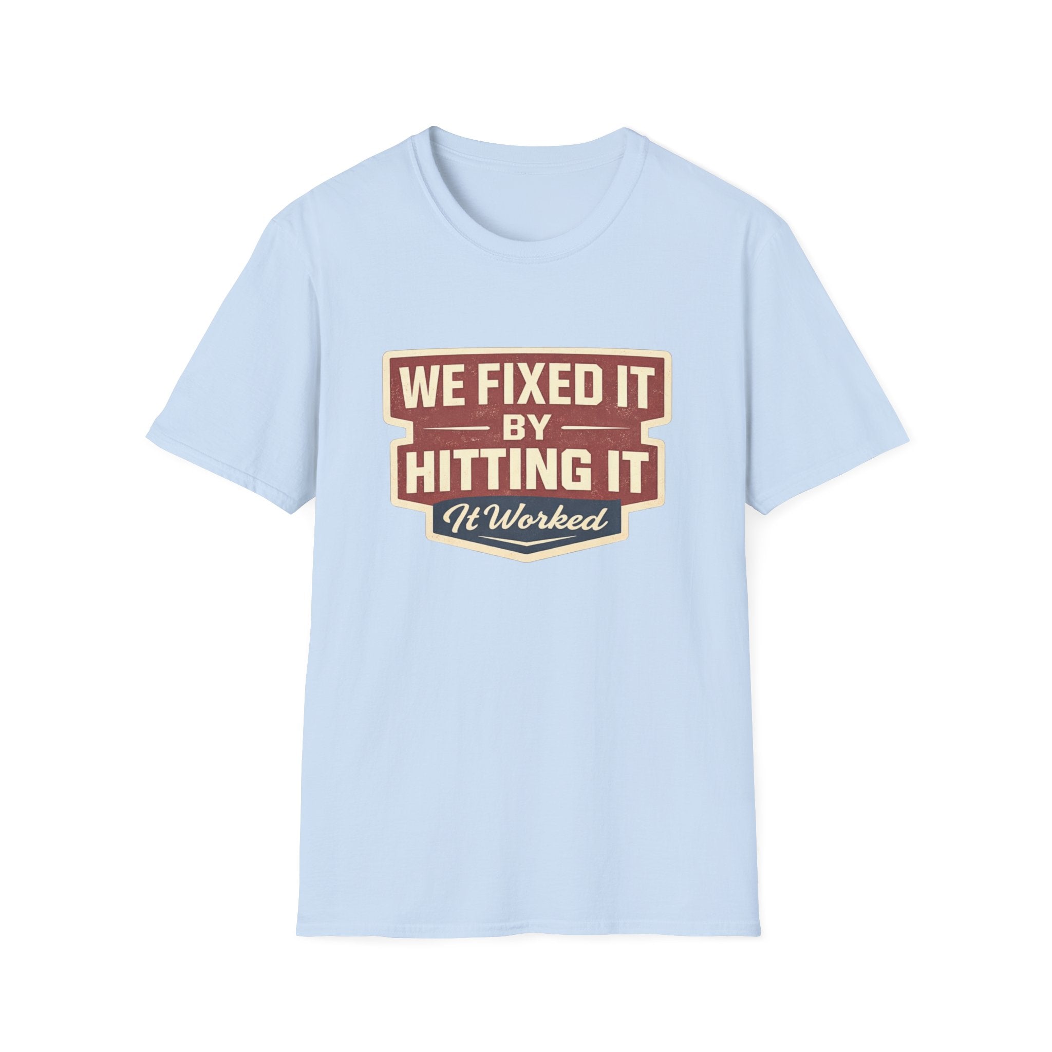 T-Shirt — “We Fixed It By Hitting It” Retro Mechanic Tee