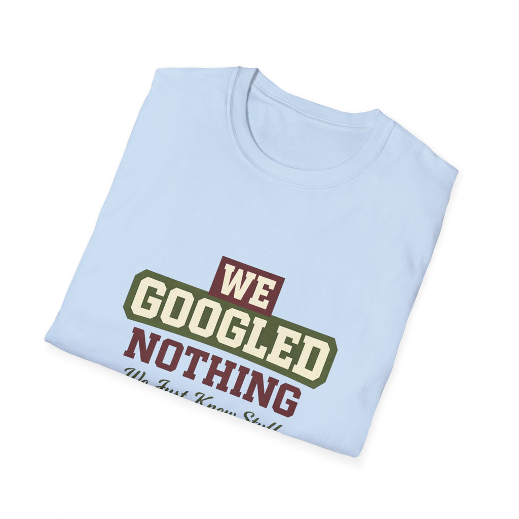 We Googled Nothing T-Shirt — Funny Retro Tee