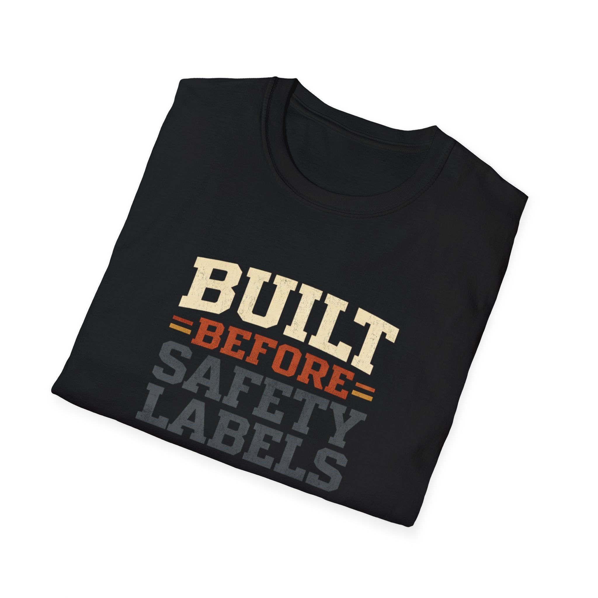 Built Before Safety Labels T-Shirt — Vintage Construction Pride Tee