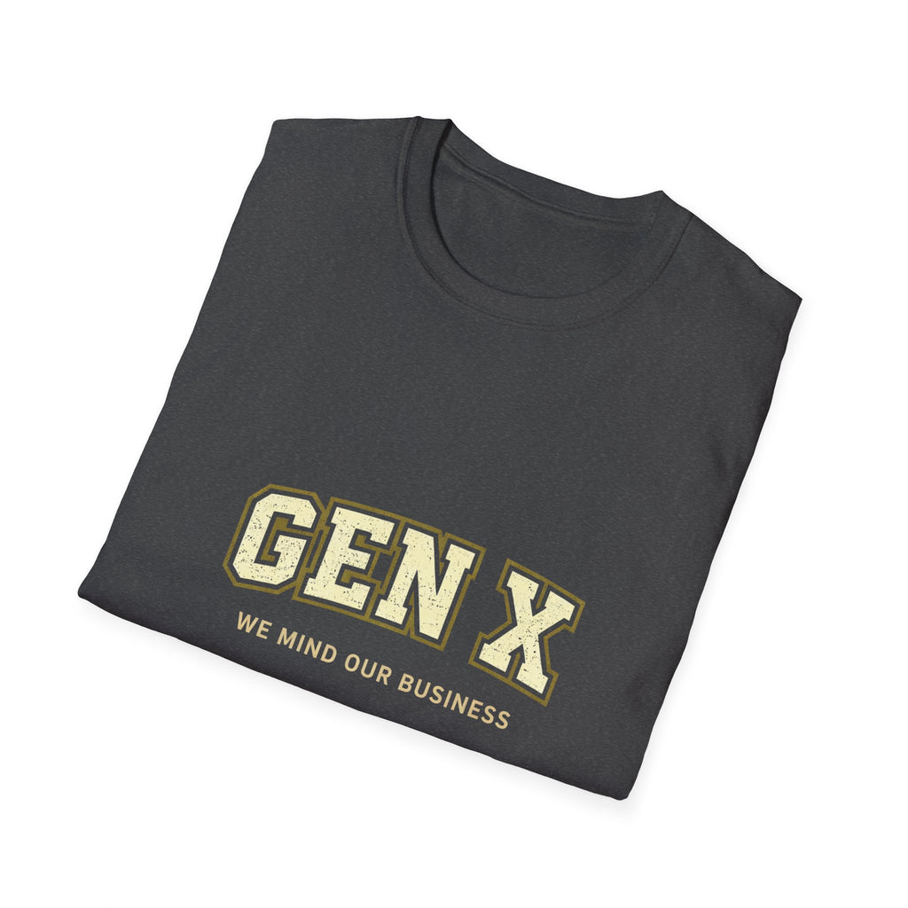 Gen X T-Shirt — "We Mind Our Business" Retro College Tee