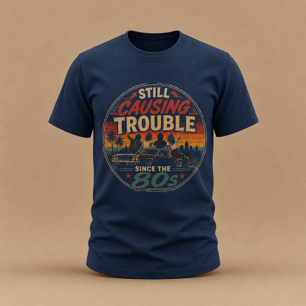 Still Causing Trouble Since the 80s T-Shirt