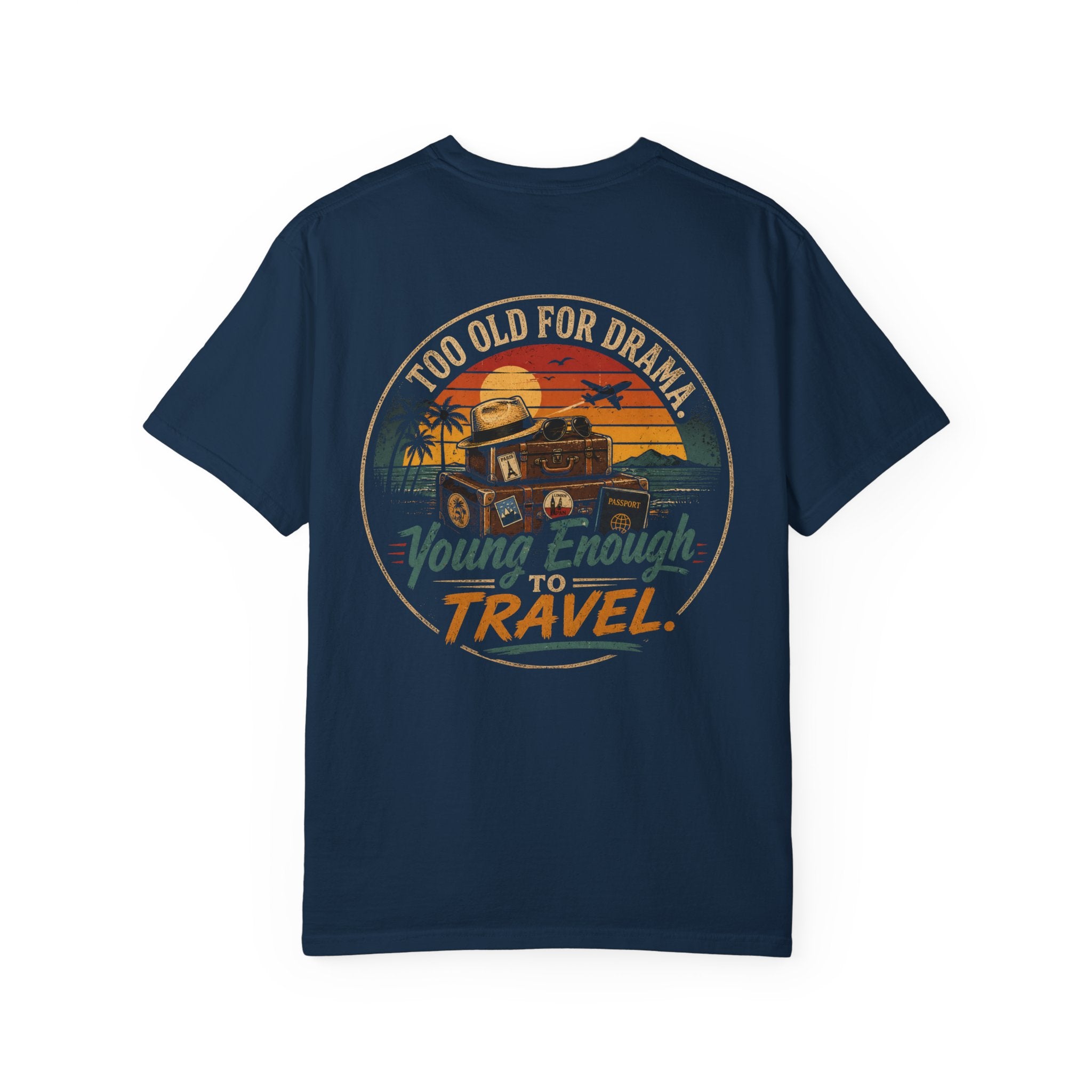 Travel T-Shirt — "Too Old for Drama, Young Enough to Travel" Retro Camper Design (Back Print)